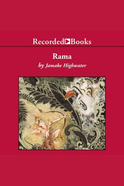 Rama [electronic resource]. Highwater Jamake.
