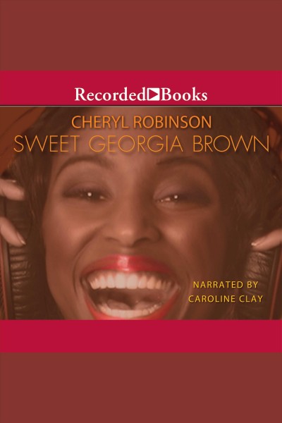Sweet georgia brown [electronic resource]. Robinson Cheryl.