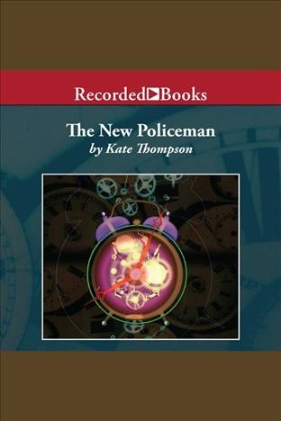 The new policeman [electronic resource]. Kate Thompson.