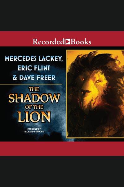 The shadow of the lion [electronic resource] : Heirs of alexandria series, book 1. Freer Dave.