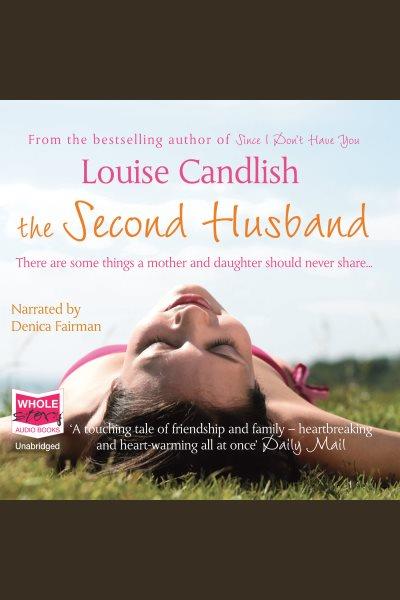 The second husband [electronic resource]. Louise Candlish.