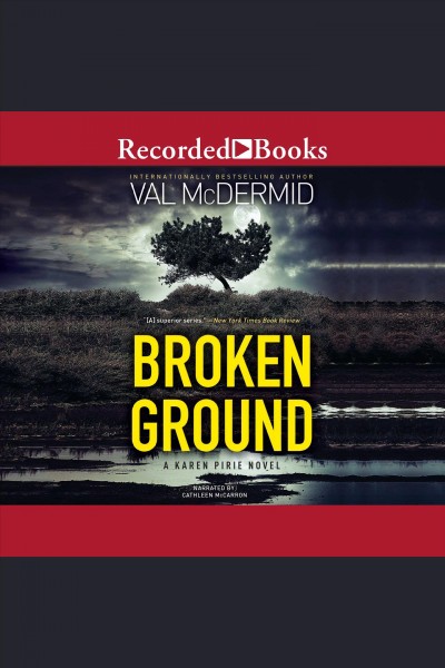 Broken ground [electronic resource] : Karen pirie series, book 5. Val McDermid.