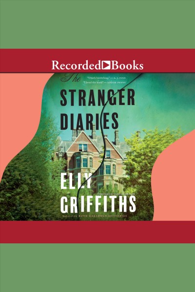 The stranger diaries [electronic resource]. Elly Griffiths.