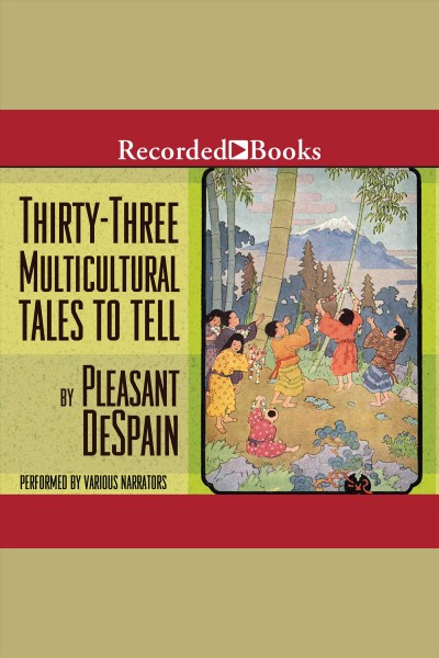 Thirty-three multicultural tales to tell [electronic resource]. DeSpain Pleasant.
