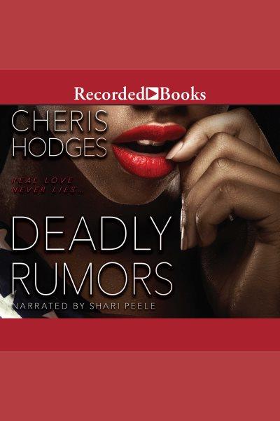 Deadly rumors [electronic resource] : Rumors series, book 3. Hodges Cheris.
