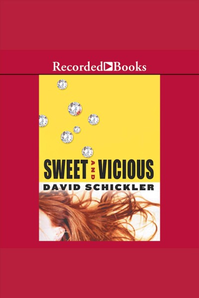 Sweet and vicious [electronic resource]. Schickler David.