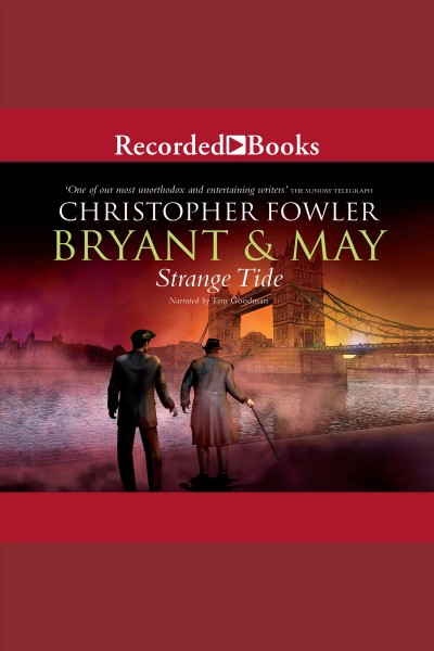 Strange tide [electronic resource] : Bryant & may series, book 13. Christopher Fowler.