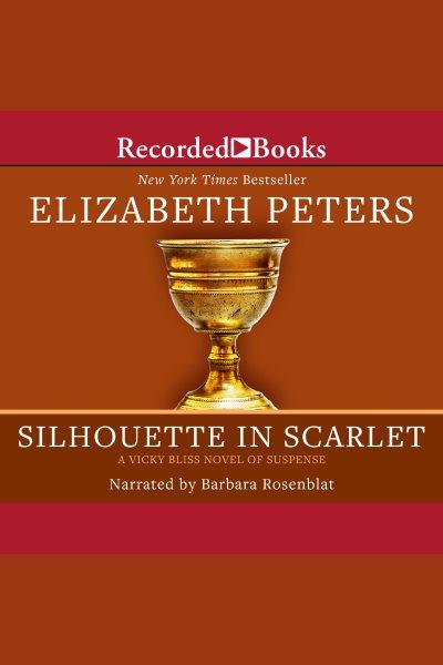 Silhouette in scarlet [electronic resource] : Vicky bliss series, book 3. Elizabeth Peters.