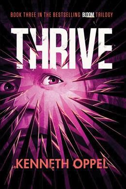 Thrive / Kenneth Oppel.
