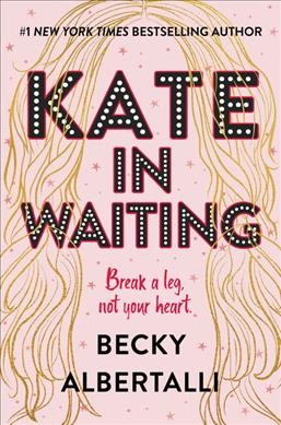 Kate in waiting / Becky Albertalli.