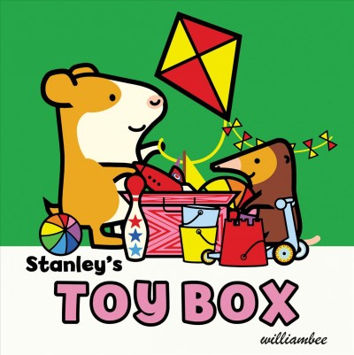 Stanley's toy box / William Bee.