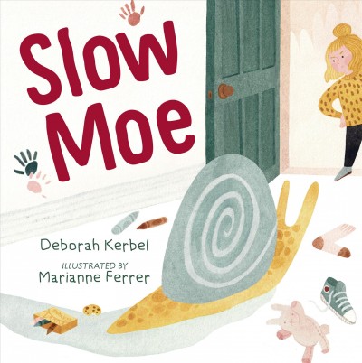 Slow Moe / Deborah Kerbel and Marianne Ferrer.