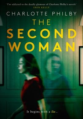 The second woman / Charlotte Philby.