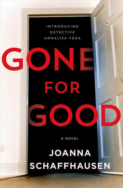 Gone for good : a novel / Joanna Schaffhausen.