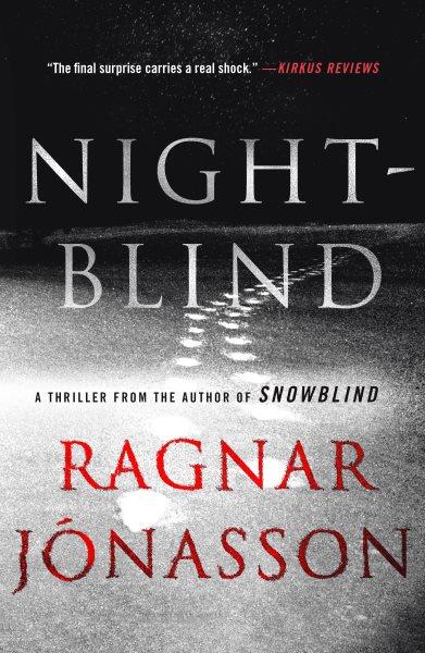Nightblind : a thriller / Ragnar Jonasson ; translated by Quentin Bates.