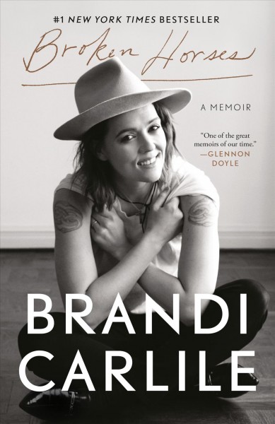 Broken horses : a memoir / Brandi Carlile.