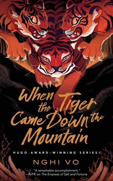 When the tiger came down the mountain / Nghi Vo.