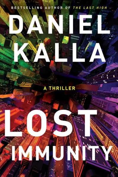Lost Immunity [electronic resource] : A Thriller.