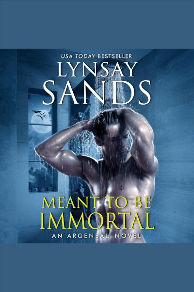 Meant to be immortal / Lynsay Sands.