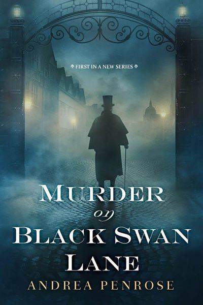 Murder on Black Swan Lane / Andrea Penrose.
