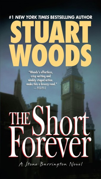 The short forever : a Stone Barrington novel / Stuart Woods.