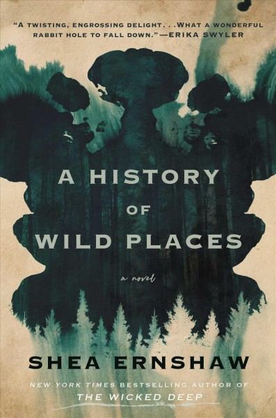 A history of wild places : a novel / Shea Ernshaw.
