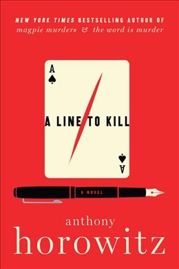A line to kill : a novel / Anthony Horowitz.