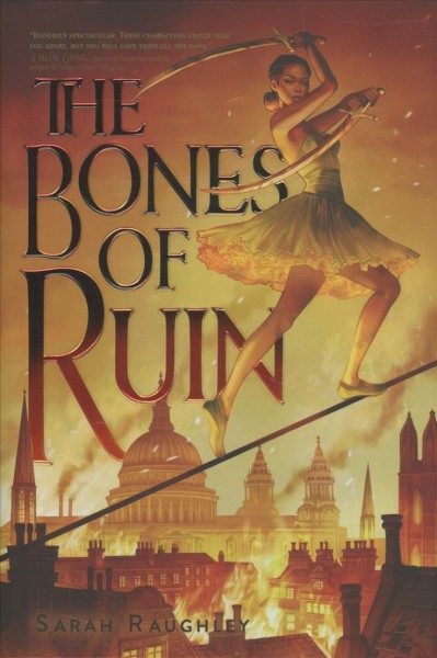 The bones of ruin / Sarah Raughley.
