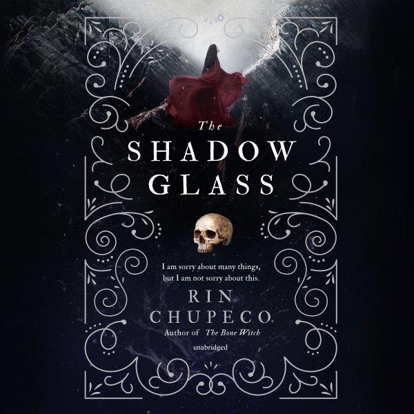 The shadow glass / Rin Chupeco.