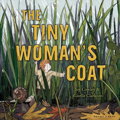 The tiny woman's coat / Joy Cowley & Giselle Clarkson.