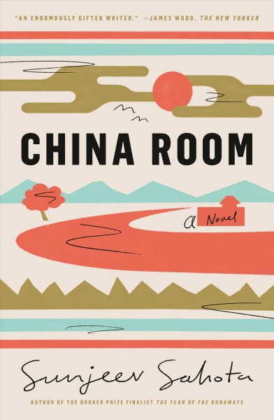 China room / Sunjeev Sahota.