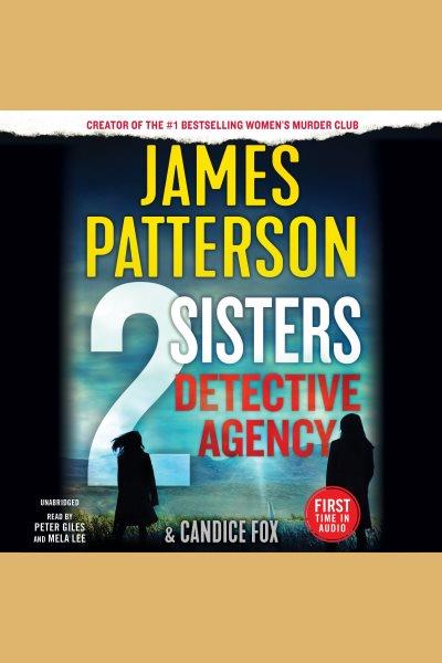 2 sisters detective agency [electronic resource]. James Patterson.
