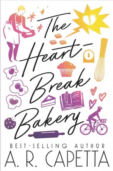 The heartbreak bakery / A. R. Capetta.