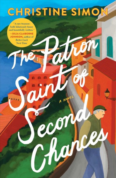 The patron saint of second chances : a novel / Christine Simon.