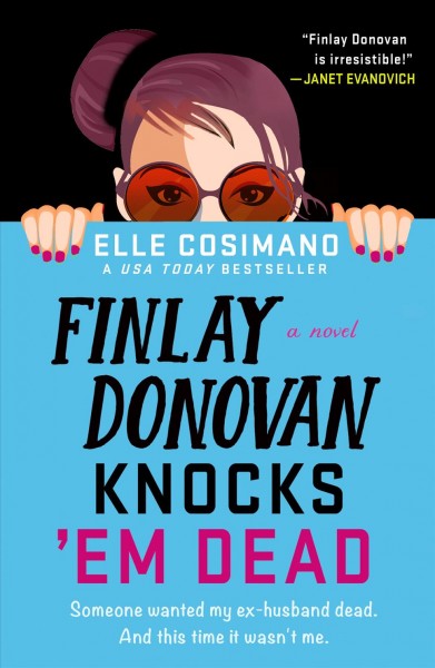 Finlay Donovan knocks 'em dead / Elle Cosimano.