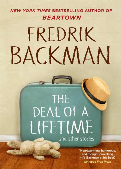 The deal of a lifetime and other stories / Fredrik Backman.