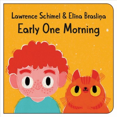 Early one morning / Lawrence Schimel & Elīna Brasliņa.