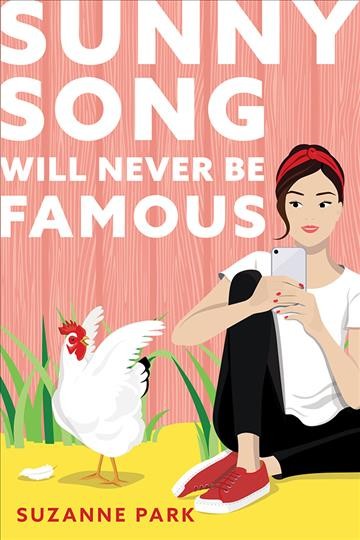 Sunny Song will never be famous / Suzanne Park.