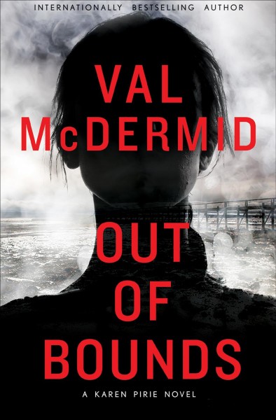 Out of bounds / Val McDermid.