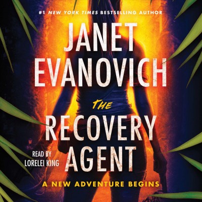 The recovery agent: a novel [electronic resource]. Janet Evanovich.
