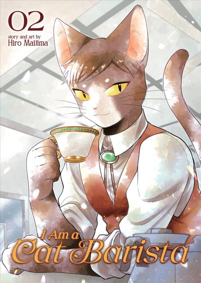 I am a cat barista. Volume 2 [graphic novel] / story and art by Hiro Maijima ; translation, Kat Skarbinec ; adaptation, Lora Gray ; lettering, Aila Nagamine.