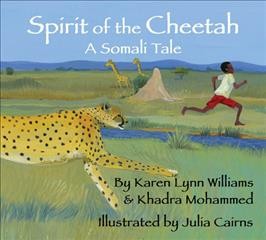 Spirit of the Cheetah : A Somali Tale / illustrated by Cairns, Julia.
