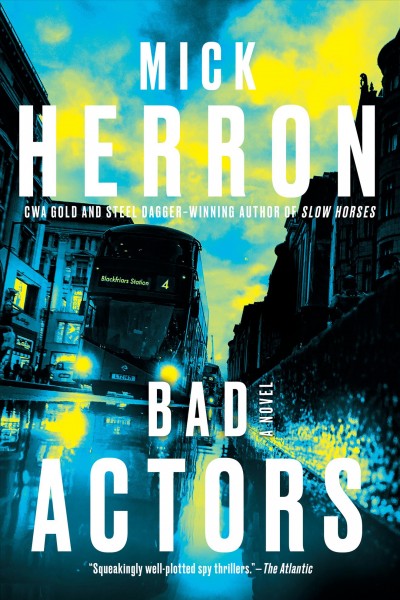 Bad actors [electronic resource] / Mick Herron.