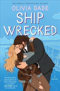 Ship wrecked : a novel / Olivia Dade.