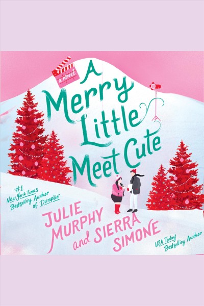 A merry little meet cute : a novel / Julie Murphy and Sierra Simone.