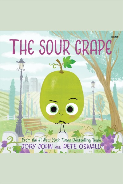 The sour grape / Jory John.