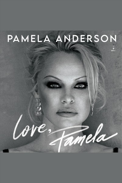 Love, Pamela / Pamela Anderson.