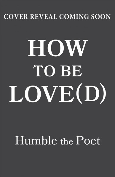 How to Be Love(d) [electronic resource] : Simple Truths for Going Easier on Yourself, Embracing Imperfection and Loving Your Way to a Better Life.