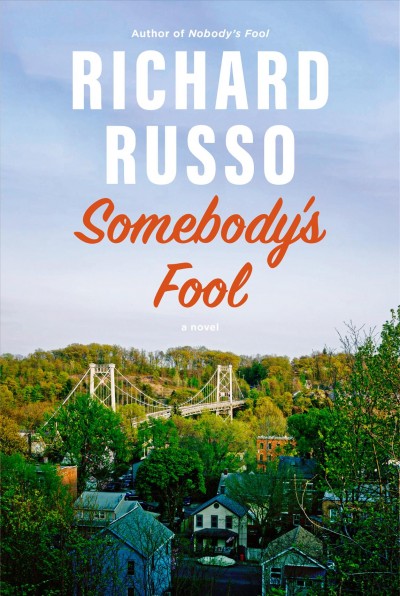 Somebody's fool / Richard Russo.