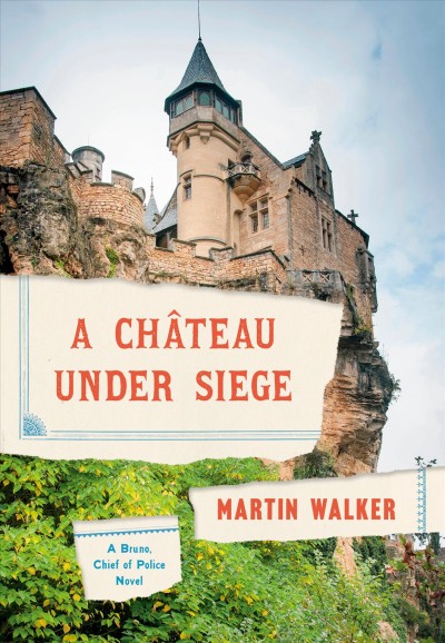 A château under siege / Martin Walker.